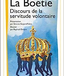 Décryptage des rapports de tyrannie avec « Discours de la servitude volontaire » d’Étienne de La Boétie