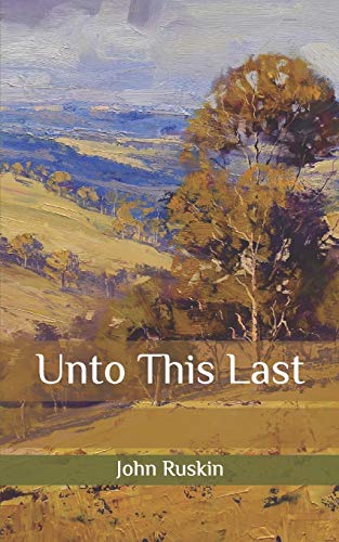 L'œuvre "Unto This Last"